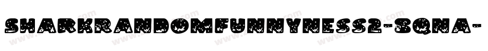 SharkRandomFunnyness2-8qnA字体转换