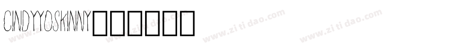 CindyyoSkinny字体转换