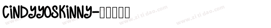 CindyyoSkinny字体转换