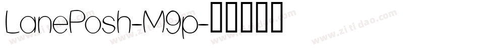 LanePosh-M9p字体转换