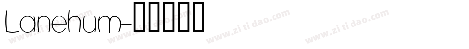 Lanehum字体转换