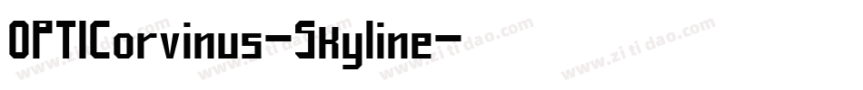 OPTICorvinus-Skyline字体转换