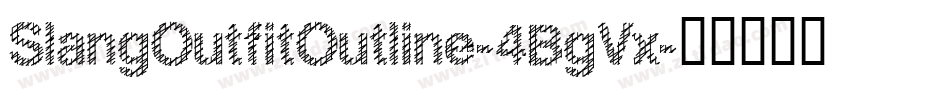 SlangOutfitOutline-4BgVx字体转换