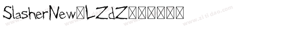 SlasherNew-LZdZ字体转换