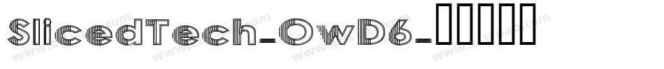 SlicedTech-OwD6字体转换