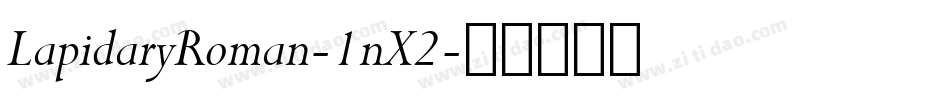 LapidaryRoman-1nX2字体转换