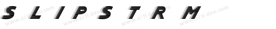 SLIPSTRM字体转换