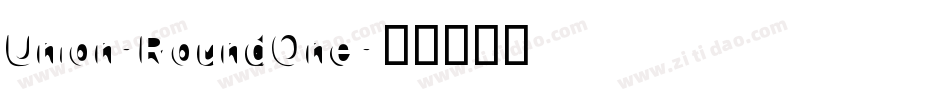 Union-RoundOne字体转换