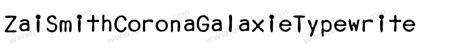 ZaiSmithCoronaGalaxieTypewriter-w1oXP字体转换