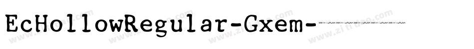 EcHollowRegular-Gxem字体转换
