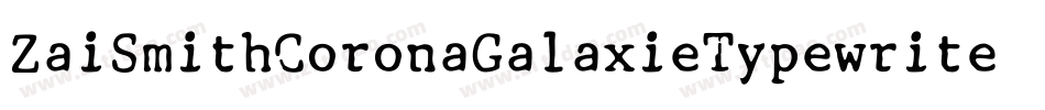 ZaiSmithCoronaGalaxieTypewriter-w1oXP字体转换