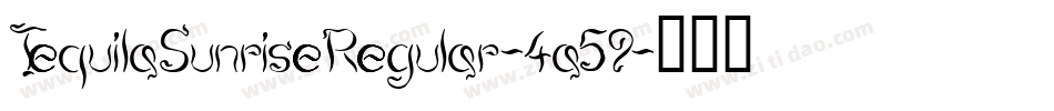 TequilaSunriseRegular-4a59字体转换