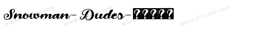 Snowman-Dudes字体转换