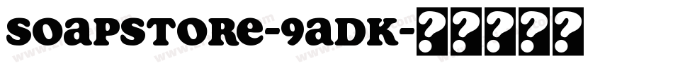 Soapstore-9ADK字体转换