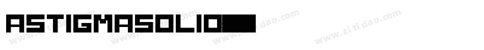AstigmaSolid字体转换