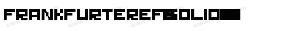 FrankfurterEF-Solid字体转换