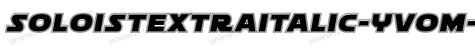 SoloistExtraItalic-yvOM字体转换