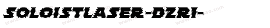 SoloistLaser-DZr1字体转换