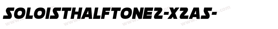 SoloistHalftone2-x2a5字体转换