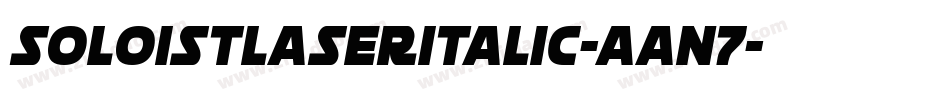 SoloistLaserItalic-Aan7字体转换
