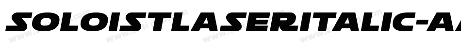 SoloistLaserItalic-Aan7字体转换