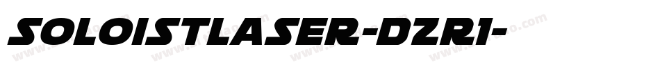 SoloistLaser-DZr1字体转换
