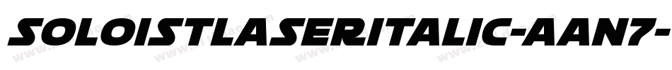 SoloistLaserItalic-Aan7字体转换