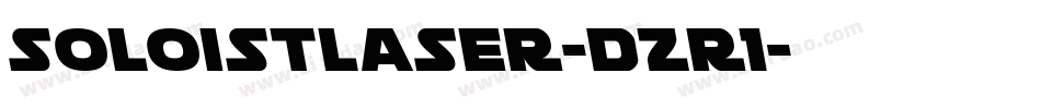 SoloistLaser-DZr1字体转换