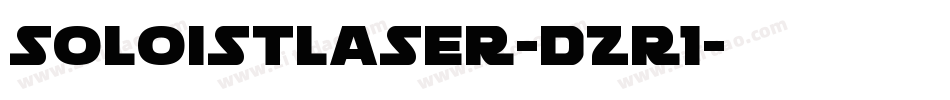 SoloistLaser-DZr1字体转换