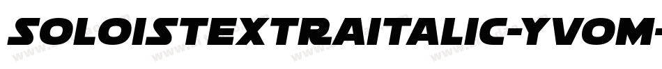 SoloistExtraItalic-yvOM字体转换