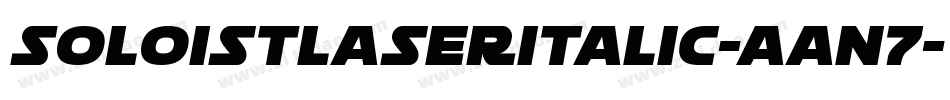 SoloistLaserItalic-Aan7字体转换