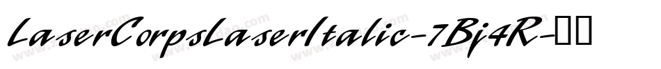 LaserCorpsLaserItalic-7Bj4R字体转换