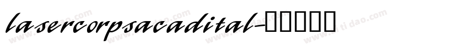 lasercorpsacadital字体转换