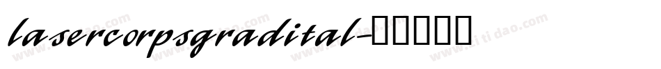 lasercorpsgradital字体转换