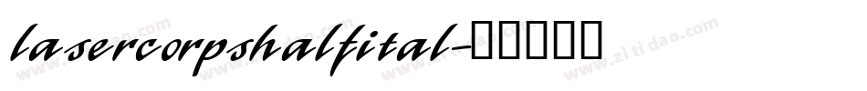 lasercorpshalfital字体转换