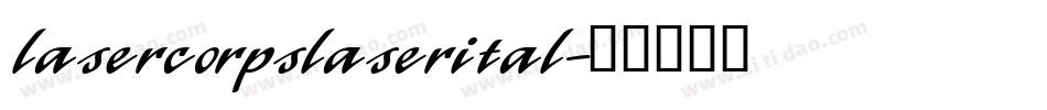lasercorpslaserital字体转换