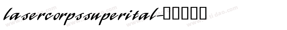 lasercorpssuperital字体转换