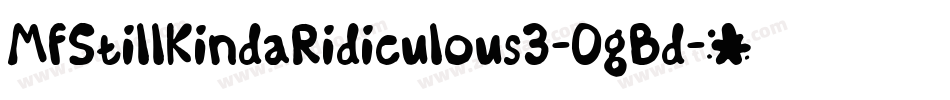 MfStillKindaRidiculous3-OgBd字体转换