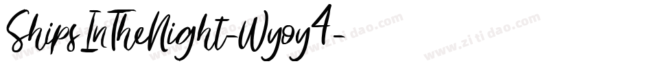 ShipsInTheNight-Wyoy4字体转换 ShipsInTheNight-Wyoy4字体转换