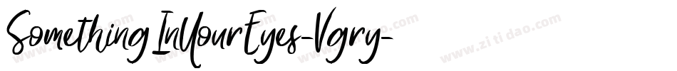SomethingInYourEyes-Vgry字体转换
