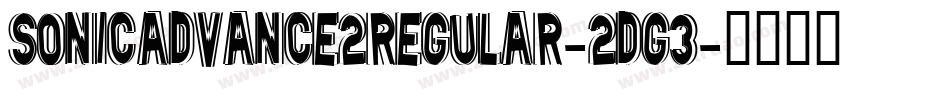 SonicAdvance2Regular-2Dg3字体转换