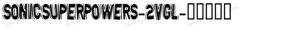 SonicSuperpowers-2vGl字体转换