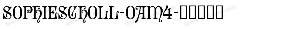 SophieScholl-OAm4字体转换
