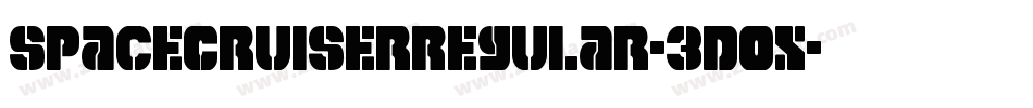 SpaceCruiserRegular-3D0X字体转换 SpaceCruiserRegular-3D0X字体转换