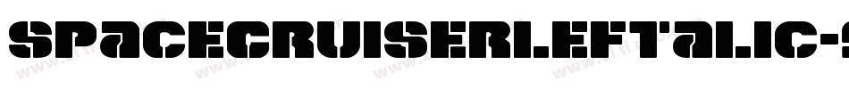 SpaceCruiserLeftalic-9j05字体转换 SpaceCruiserLeftalic-9j05字体转换