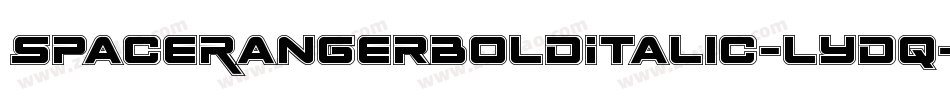 SpaceRangerBoldItalic-lydq字体转换