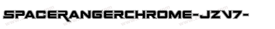 SpaceRangerChrome-jzV7字体转换 SpaceRangerChrome-jzV7字体转换