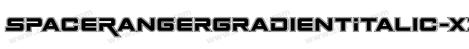 SpaceRangerGradientItalic-xzoR字体转换 SpaceRangerGradientItalic-xzoR字体转换