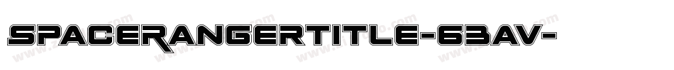 SpaceRangerTitle-63av字体转换 SpaceRangerTitle-63av字体转换
