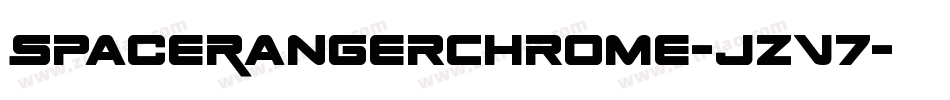 SpaceRangerChrome-jzV7字体转换 SpaceRangerChrome-jzV7字体转换